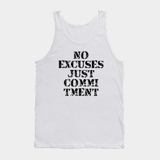 No Excuses Just Commitment Tank Top